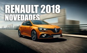 Las novedades de Renault que llegarán a los concesionarios en 2018